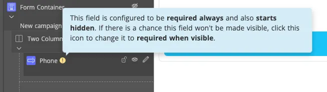 The Edit Widgets panel with a Phone field marked by a warning icon. A tooltip explains that the field is set to required always but also starts hidden, and to click the icon to change it to required when visible.