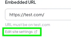 Connected site settings showing an Embedded URL field containing https://test.com/, the note URL must be on test.com, and the Edit site settings link outlined in green.